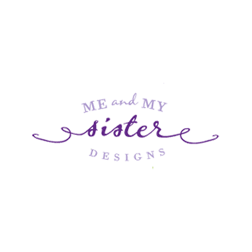 Me and My Sister Designs