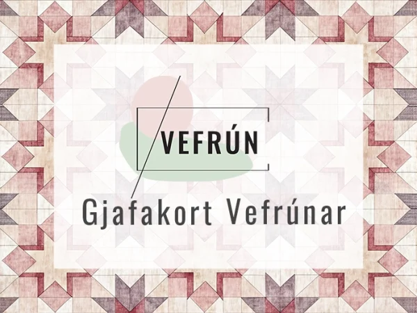 Gjafakort Vefrúnar